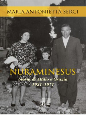cover image of Nuraminesus. Storia di Attilio e Grazia 1921-1971